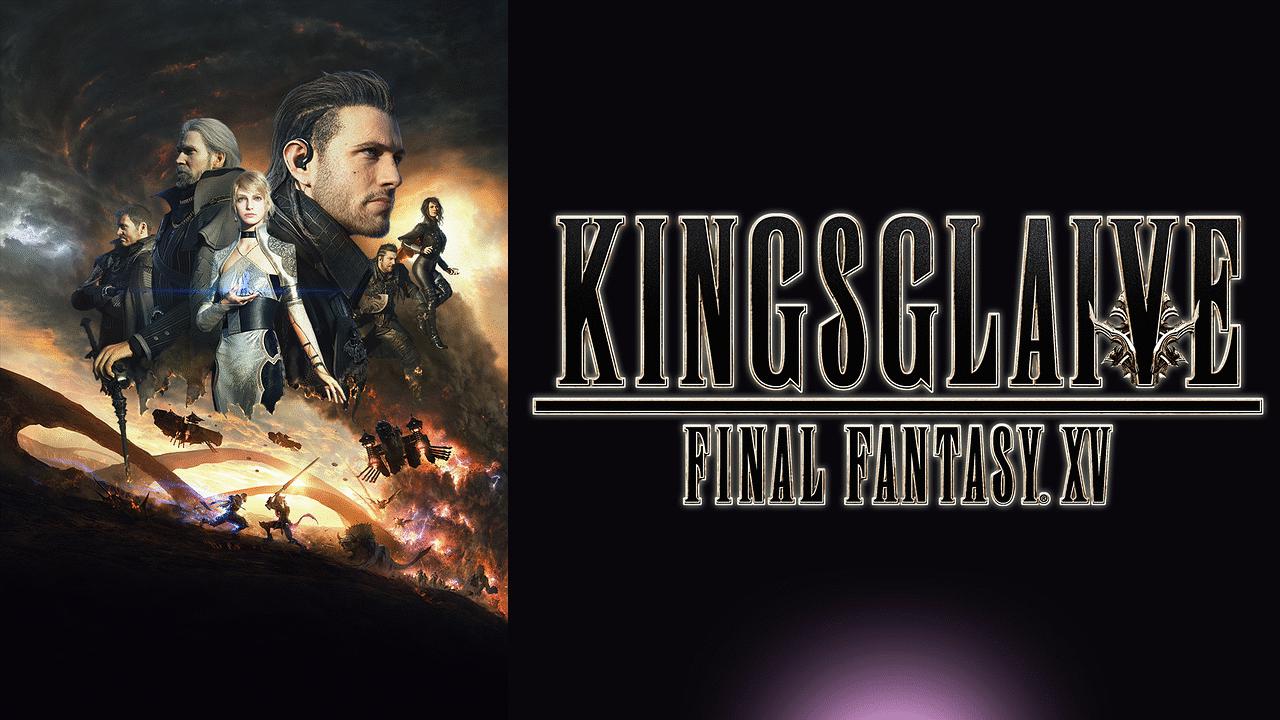 KINGSGLAIVE FINAL FANTASY XV